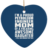 Proud Petroleum Engineer Mom Of Awesome Daughter - Heart Ornament