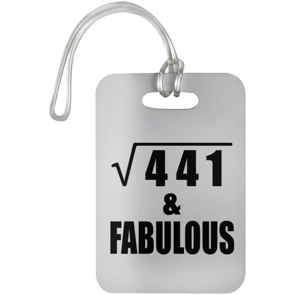 21st Birthday Square Root of 441 & Fabulous - Luggage Bag Tag