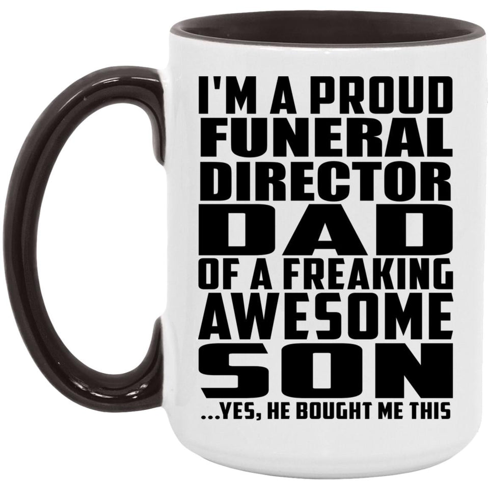 Proud Funeral Director Dad Of Awesome Son - 15oz Accent Mug Black