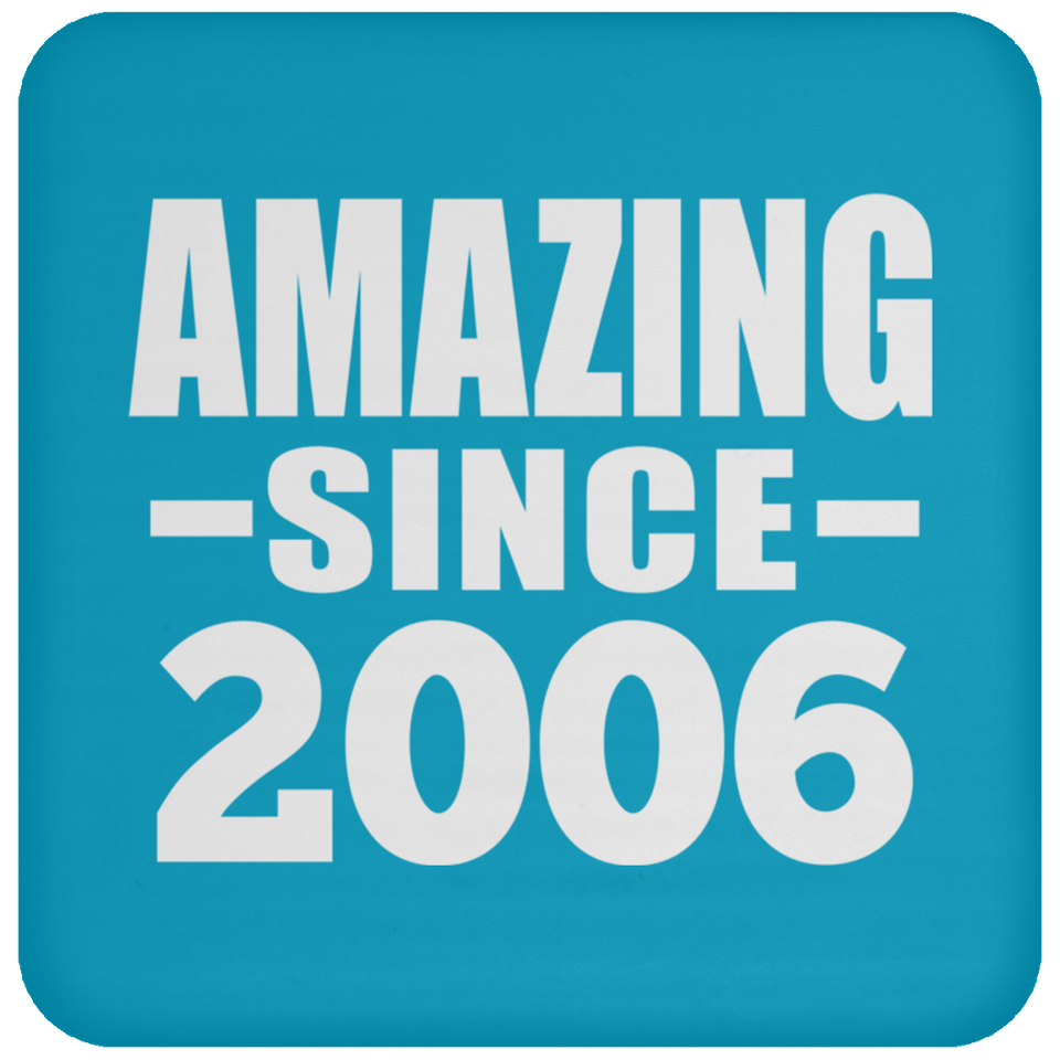 18th Birthday Amazing Since 2006 - Drink Coaster