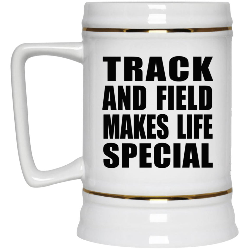 Track And Field Makes Life Special - Beer Stein