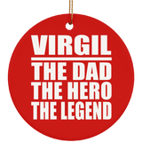 Virgil The Dad The Hero The Legend - Circle Ornament