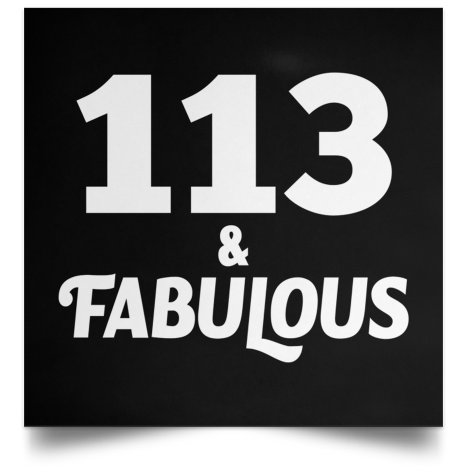 113th Birthday 113 & Fabulous - Poster Square