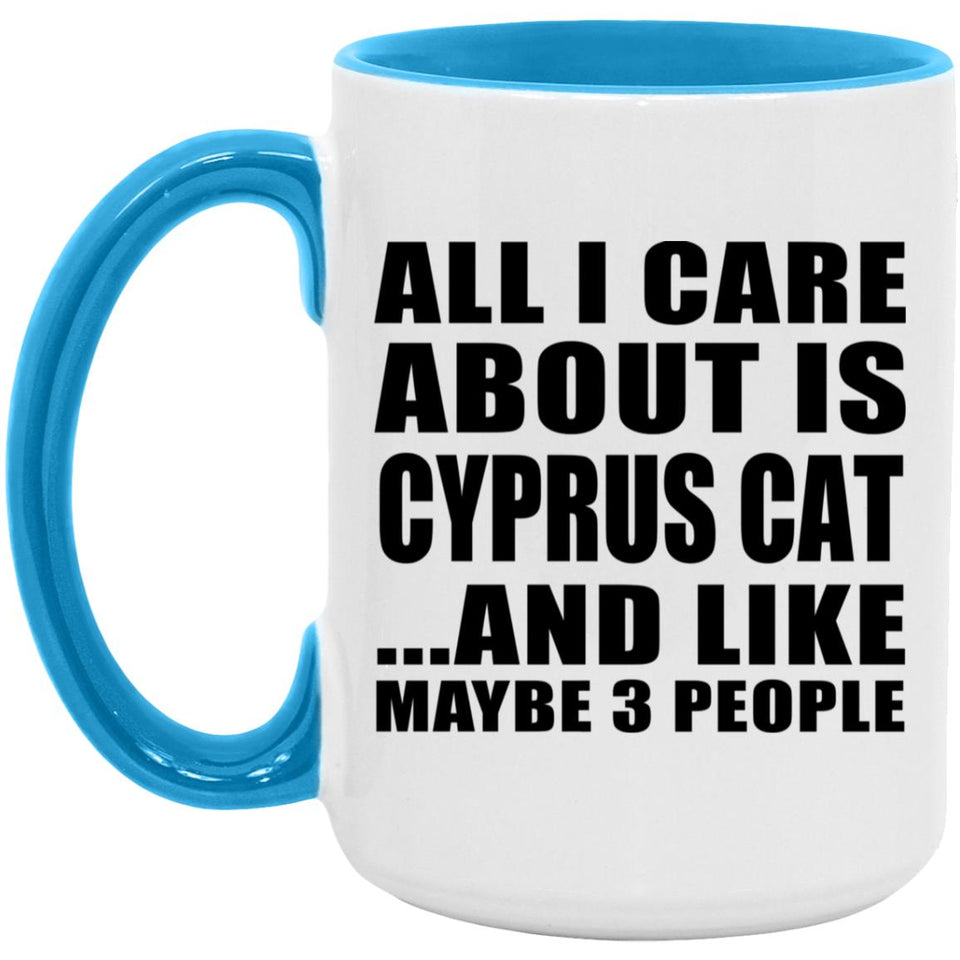 All I Care About Is Cyprus Cat - 15oz Accent Mug Blue