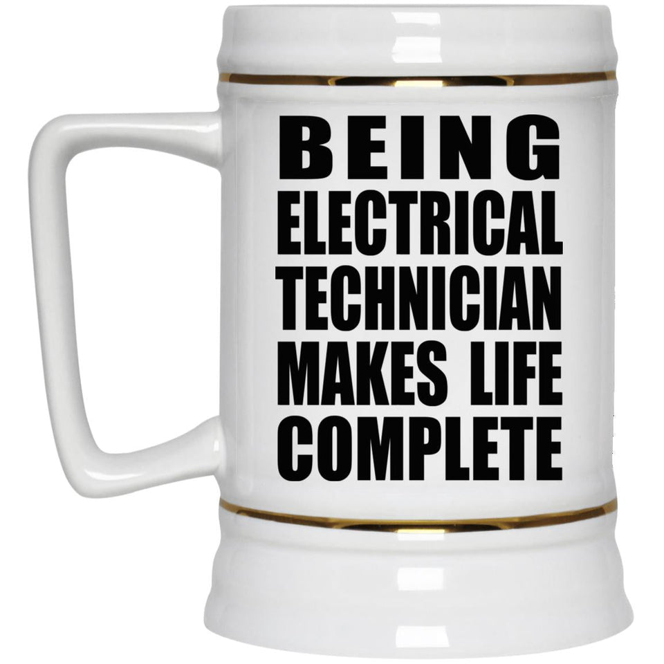 Being Electrical Technician Makes Life Complete - Beer Stein