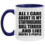 All I Care About Is My Staffordshire Bull Terrier - 11oz Accent Mug Purple