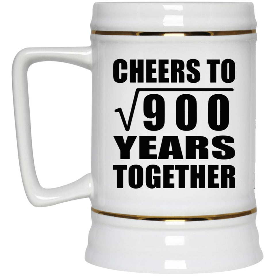 30th Anniversary Cheers To Square Root of 900 Years Together - Beer Stein
