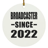 Broadcaster Since 2022 - Circle Ornament