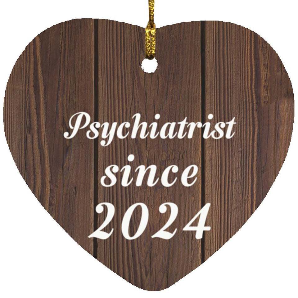 Psychiatrist Since 2024 - Heart Ornament D