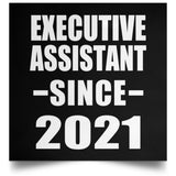 Executive Assistant Since 2021 - Poster Square