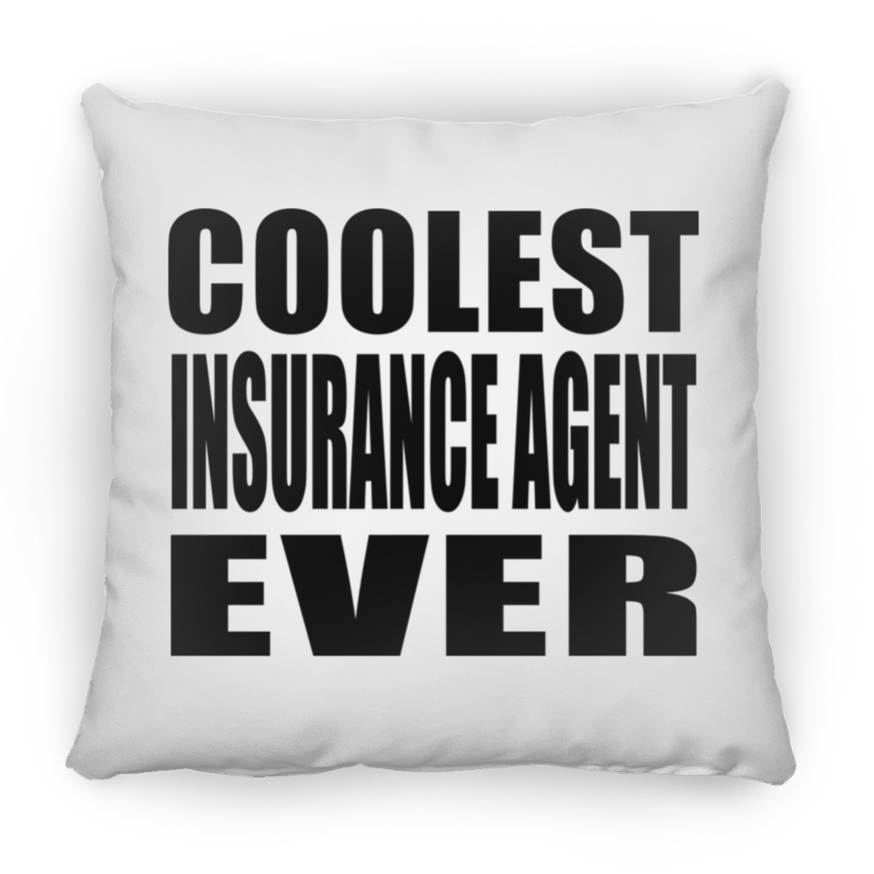 Coolest Insurance Agent Ever - Throw Pillow