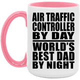 Air Traffic Controller By Day World's Best Dad By Night - 15oz Accent Mug Pink