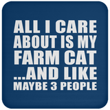 All I Care About Is My Farm Cat - Drink Coaster