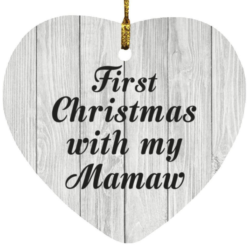 First Christmas With My Mamaw - Heart Ornament F