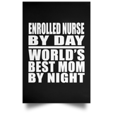 Enrolled Nurse By Day World's Best Mom By Night - Poster Portrait