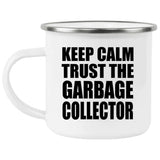 Keep Calm and Trust The Garbage Collector - 12oz Camping Mug