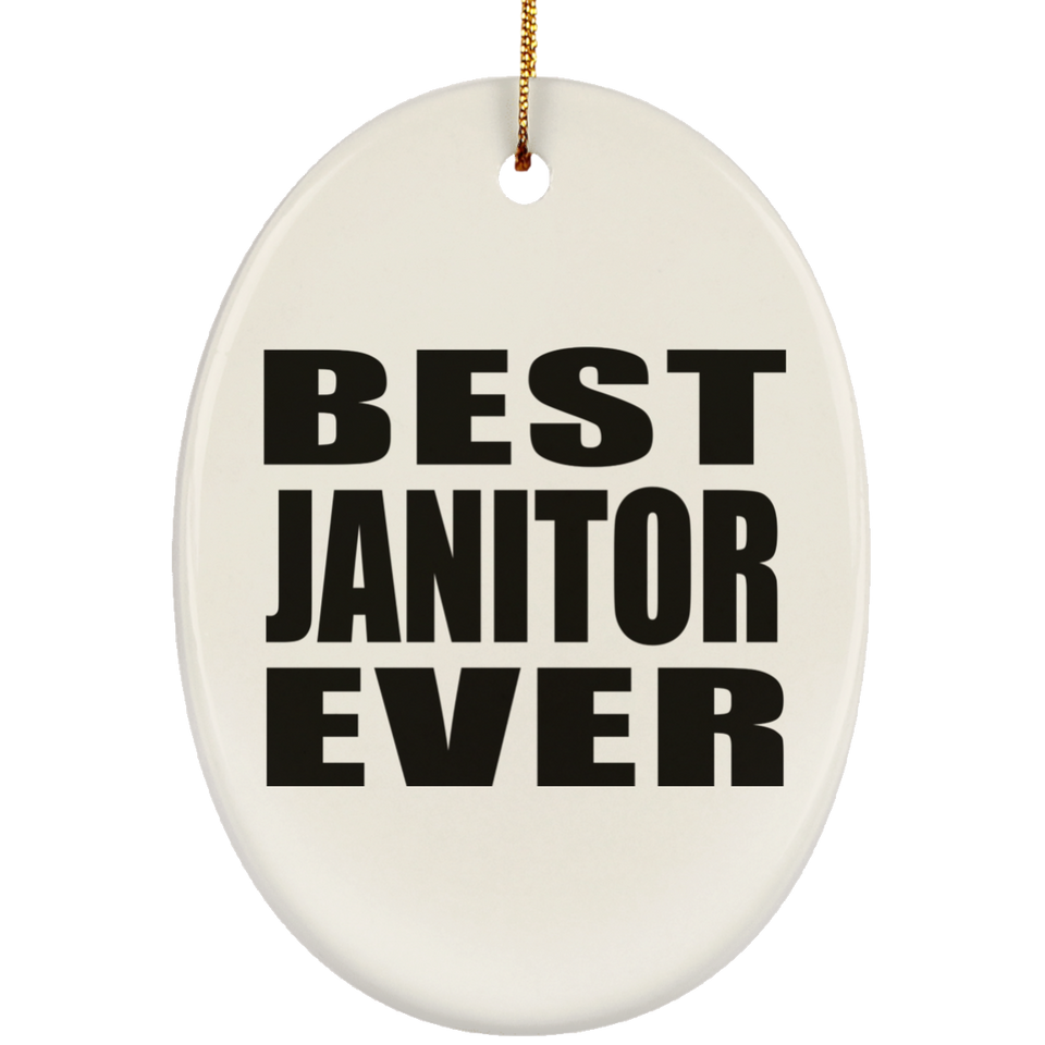 Best Janitor Ever - Oval Ornament