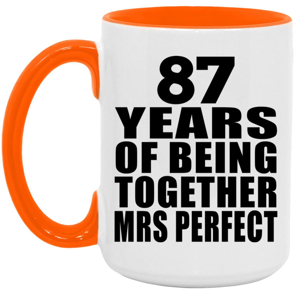 87th Anniversary 87 Years Of Being Mrs Perfect - 15oz Accent Mug Orange