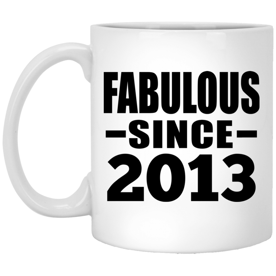 11th Birthday Fabulous Since 2013 - 11 Oz Coffee Mug