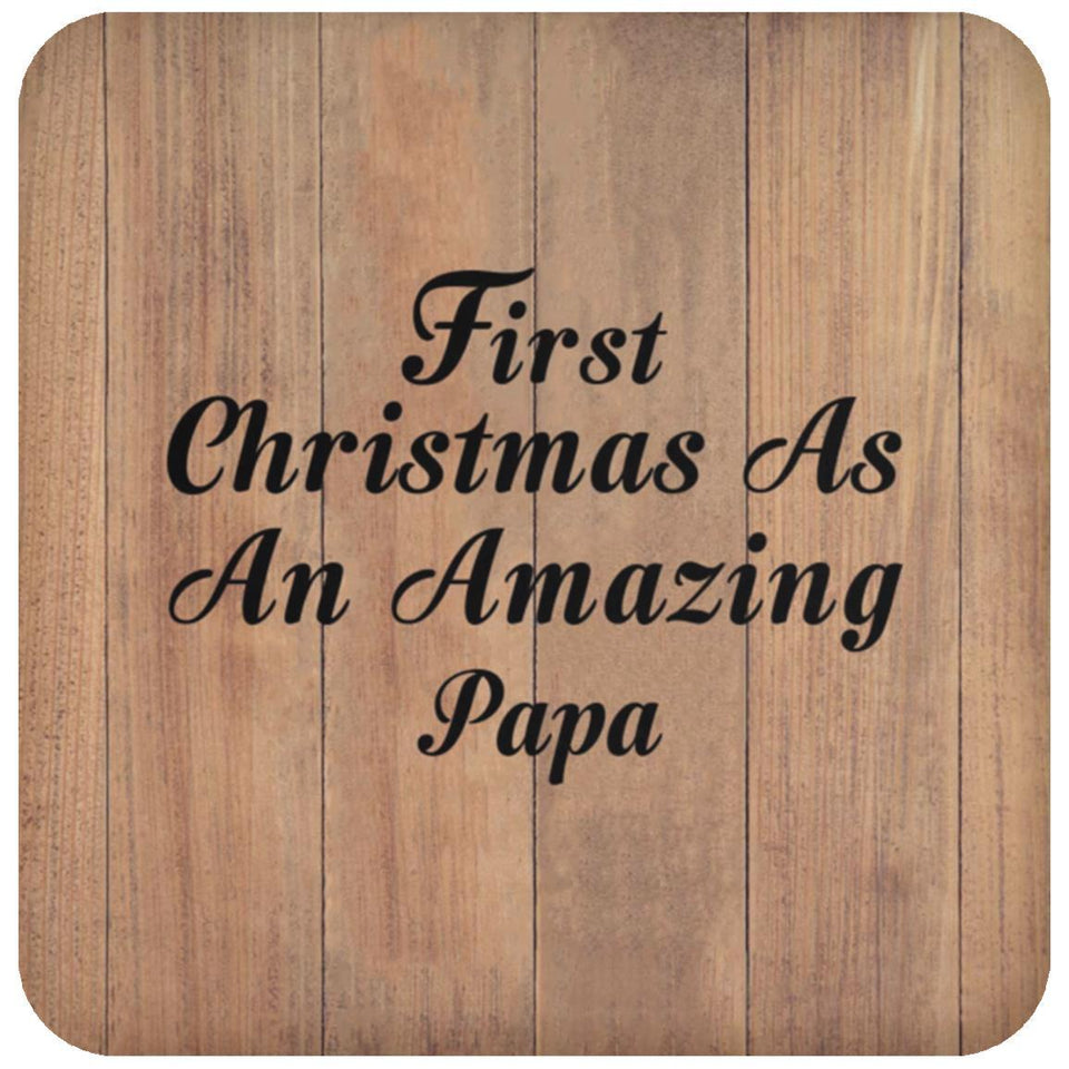 First Christmas As An Amazing Papa - Drink Coaster C