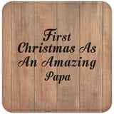 First Christmas As An Amazing Papa - Drink Coaster C