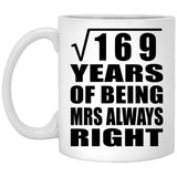 13th Anniversary Square Root of 169 Years Mrs Always Right - 11oz Coffee Mug