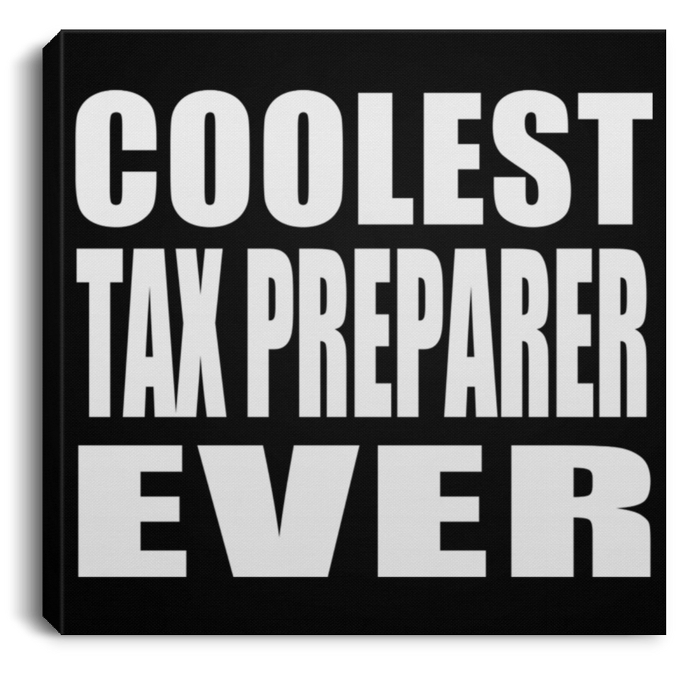 Coolest Tax Preparer Ever - Canvas Square