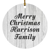 Merry Christmas Harrison Family - Circle Ornament F