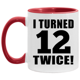 24th Birthday I Turned 12 Twice - 11oz Accent Mug Red