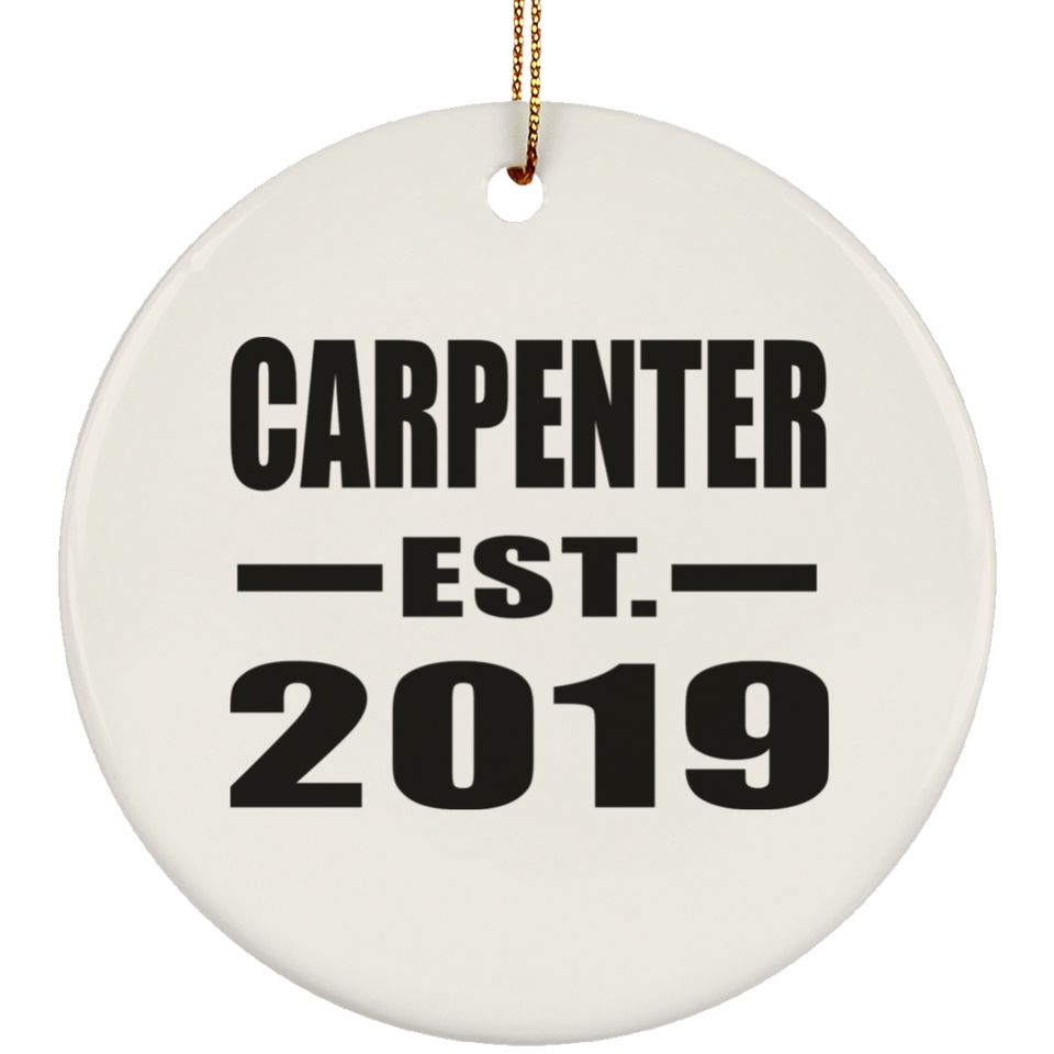 Carpenter Established EST. 2019 - Circle Ornament