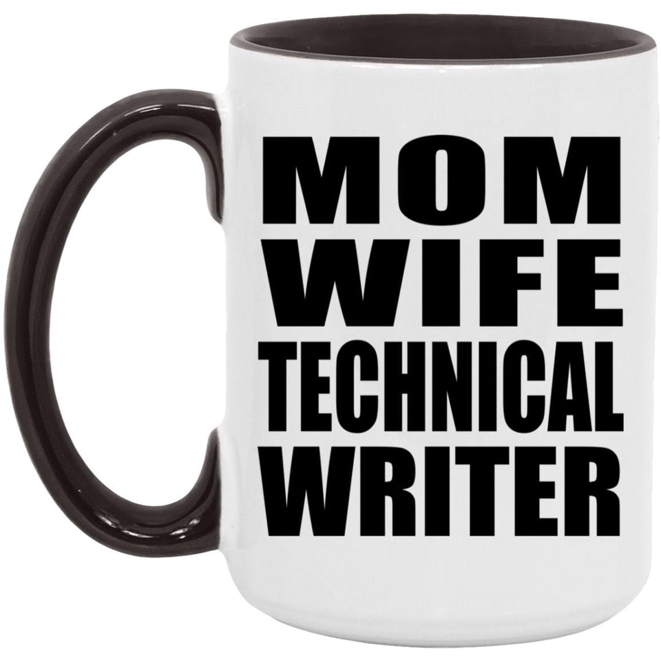 Mom Wife Technical Writer - 15oz Accent Mug Black