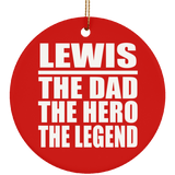 Lewis The Dad The Hero The Legend - Circle Ornament