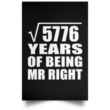 76th Anniversary Square Root of 5776 Years of Being Mr Right - Poster Portrait