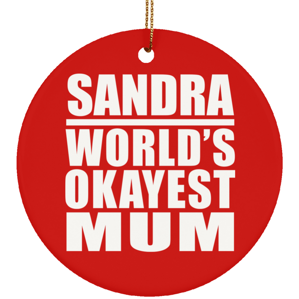 Sandra World's Okayest Mum - Circle Ornament