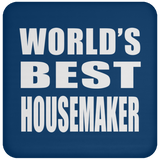 World's Best Housemaker - Drink Coaster