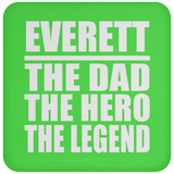 Everett The Dad The Hero The Legend - Drink Coaster