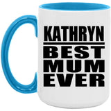 Kathryn Best Mum Ever - 15oz Accent Mug Blue