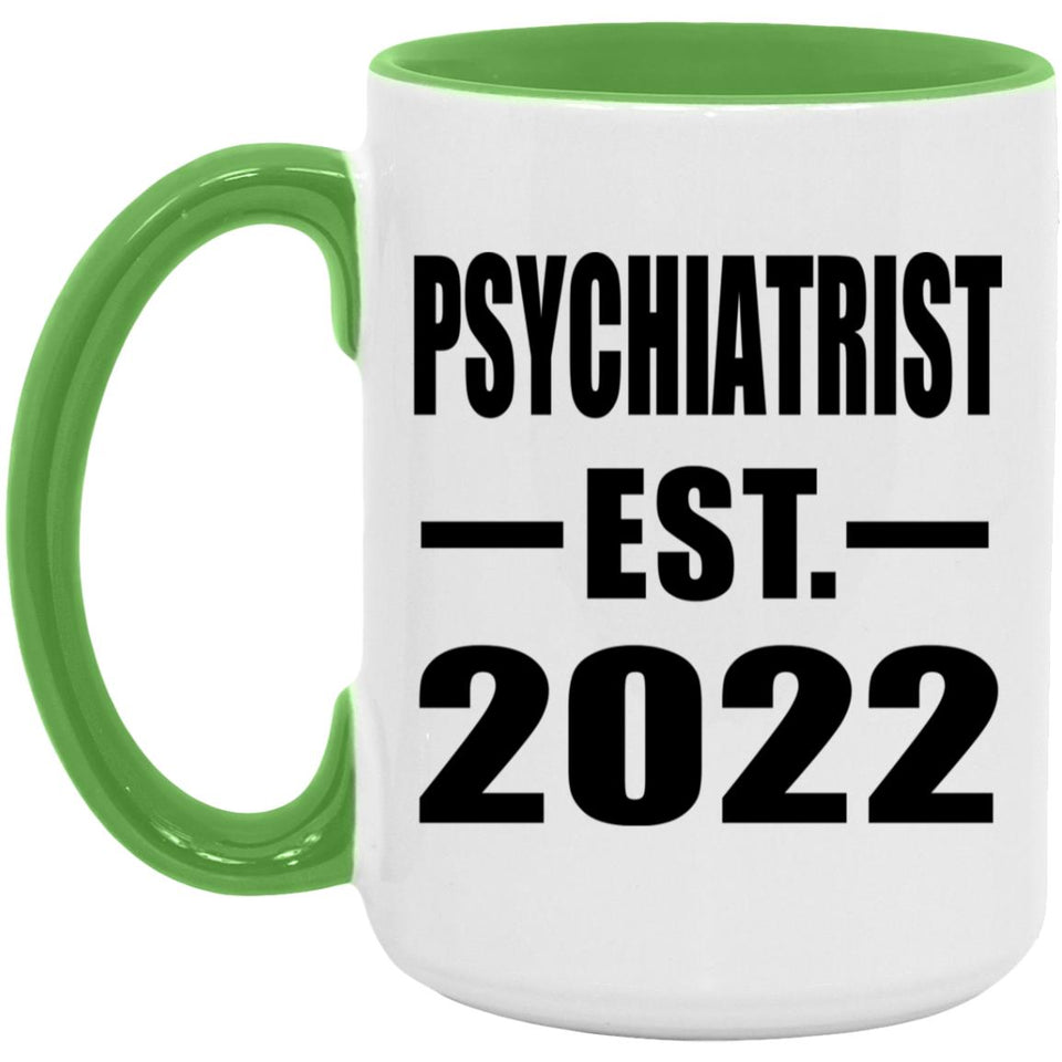Psychiatrist Established EST. 2022 - 15oz Accent Mug Green