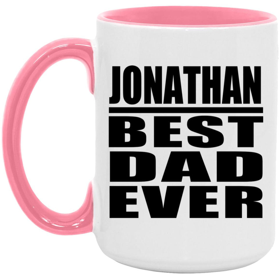 Jonathan Best Dad Ever - 15oz Accent Mug Pink