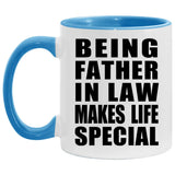 Being Father In Law Makes Life Special - 11oz Accent Mug Blue