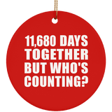 32nd Anniversary 11,680 Days Together But Who's Counting - Circle Ornament