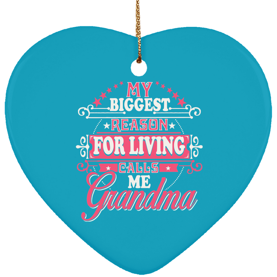 My Biggest Reason For Living Calls Me Grandma - Heart Ornament