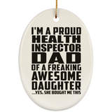 Proud Health Inspector Dad Of Awesome Daughter - Oval Ornament