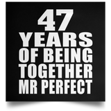 47th Anniversary 47 Years Of Being Mr Perfect - Poster Square