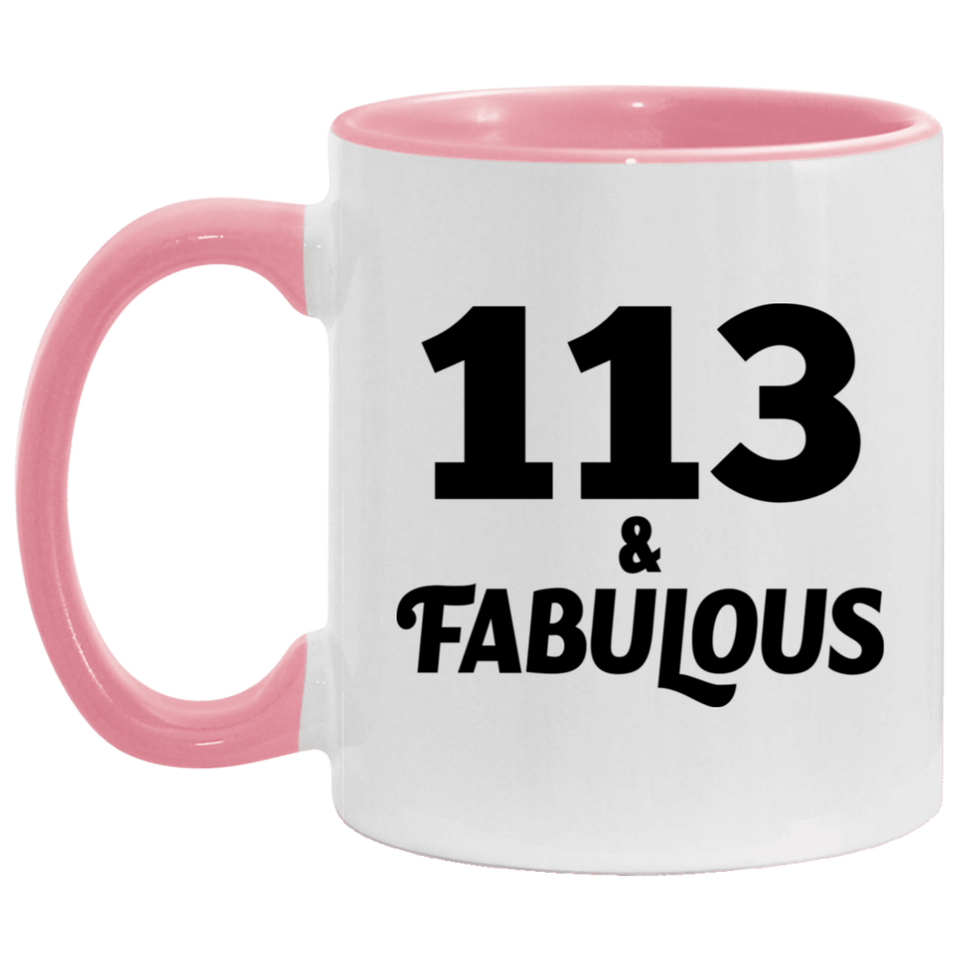 113th Birthday 113 & Fabulous - 11oz Accent Mug Pink