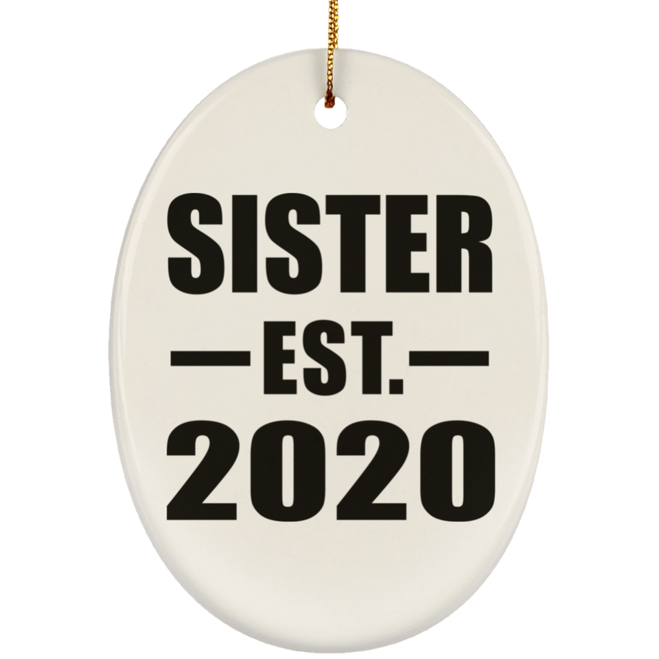 Sister Established EST. 2020 - Oval Ornament