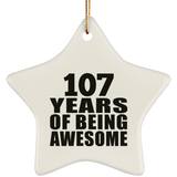 107th Birthday 107 Years Of Being Awesome - Star Ornament