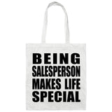 Being Salesperson Makes Life Special - Tote Bag White