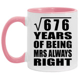26th Anniversary Square Root of 676 Years Mrs Always Right - 11oz Accent Mug Pink