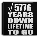 76th Anniversary Square Root of 5776 Years Lifetime To Go - Canvas Square